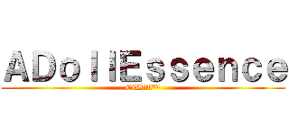 ＡＤｏｌｌＥｓｓｅｎｃｅ (CiW!ll™)