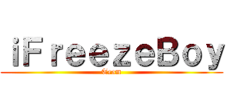ｉＦｒｅｅｚｅＢｏｙ (Team)