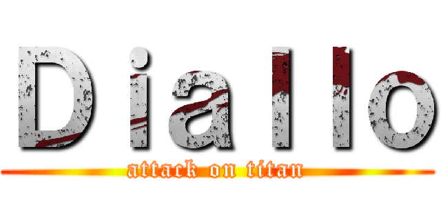 Ｄｉａｌｌｏ (attack on titan)