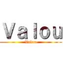 Ｖａｌｏｕ (Valou)
