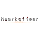 Ｈｅａｒｔ ｏｆ ｆｅａｒ (attack on titan)