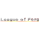 Ｌｅａｇｕｅ ｏｆ Ｆｏｒｇｏｔｔｅｎ ()