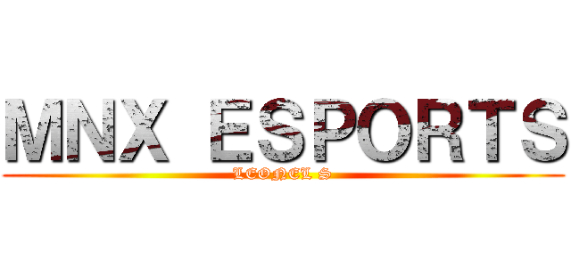 ＭＮＸ ＥＳＰＯＲＴＳ (LEONEL S)