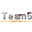 Ｔｅａｍ５ (G820731)