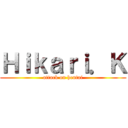 Ｈｉｋａｒｉ．Ｋ (attack on hentai)