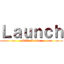 Ｌａｕｎｃｈ (SA1 Leave)