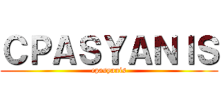 ＣＰＡＳＹＡＮＩＳ (cpasyanis)