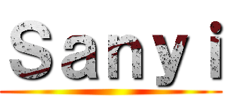 Ｓａｎｙｉ ()