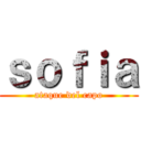 ｓｏｆｉａ (ataque del capo)