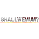 ＳＨＡＬＬＷＥＭＵＭ？ (attack on flower meister)