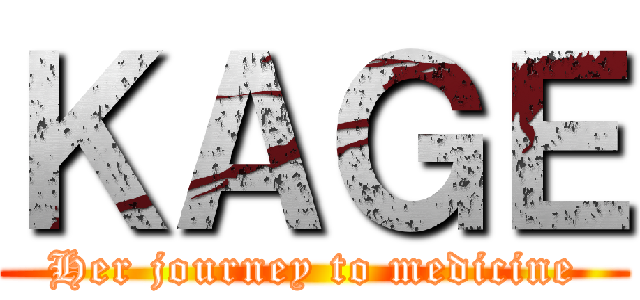 ＫＡＧＥ (Her journey to medicine)