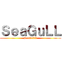 ＳｅａＧｕＬＬ (SeaGuLL)