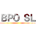 ＢＰＯ ＳＬ ()