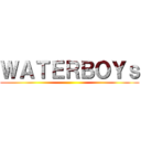 ＷＡＴＥＲＢＯＹｓ ()