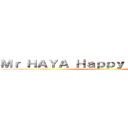 Ｍｒ ＨＡＹＡ Ｈａｐｐｙ Ｂｉｒｔｈｄａｙ ()