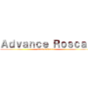 Ａｄｖａｎｃｅ Ｒｏｓｃａｒ (attack on Roscar)