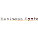 Ｂｕｓｉｎｅｓｓ Ｓｙｓｔｅｍ ＳＬ ()