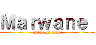 Ｍａｒｗａｎｅ  (attack on titan)