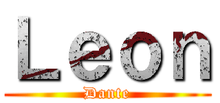 Ｌｅｏｎ (Dante)