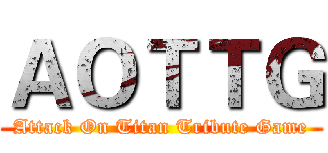 ＡＯＴＴＧ (Attack On Titan Tribute Game)