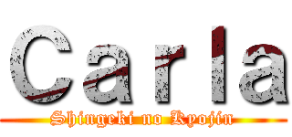 Ｃａｒｌａ (Shingeki no Kyojin)