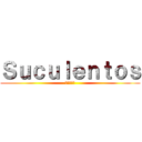 Ｓｕｃｕｌｅｎｔｏｓ (進撃の巨人)