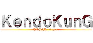 ＫｅｎｄｏＫｕｎＧ (KKG Tv. Gamer)