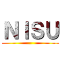 ＮＩＳＵ ()