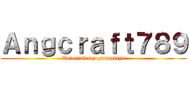 Ａｎｇｃｒａｆｔ７８９ (Tutoriales y gameplays)