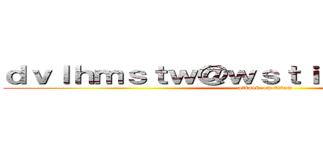 ｄｖｌｈｍｓｔｗ＠ｗｓｔｉｙｗｃｅ．ｃｏｍ (attack on titan)