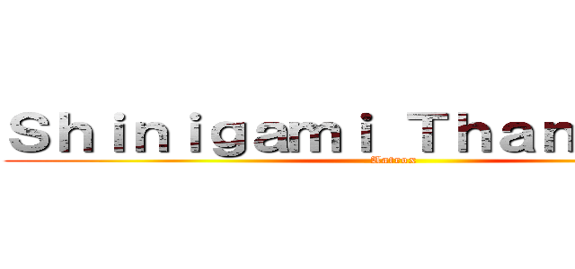 Ｓｈｉｎｉｇａｍｉ Ｔｈａｎａｔｈｏｓ (Aatrox)