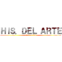 ＨＩＳ．ＤＥＬ ＡＲＴＥ (attack on titan)