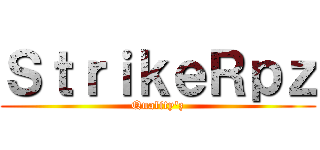 ＳｔｒｉｋｅＲｐｚ (Quality\'z)