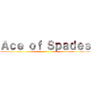 Ａｃｅ ｏｆ Ｓｐａｄｅｓ ()