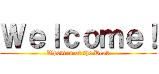 Ｗｅｌｃｏｍｅ！ (Whovian of the Dead)