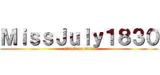ＭｉｓｓＪｕｌｙ１８３０ (attack on titan)