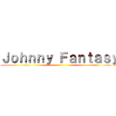 Ｊｏｈｎｎｙ Ｆａｎｔａｓｙ ()