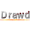 Ｄｒａｗｄ (attack on Anikku)