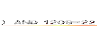 ） ＡＮＤ １２０９＝２２１３ ＡＮＤ （８２４９＝８２４９ ()