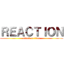 ＲＥＡＣＴＩＯＮ (attack on titan)