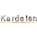 Ｋａｒｄｅｌｅｎ (Kardelen )