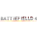 ＢＡＴＴｌＥＦＩＥＬＬＤ ４ ()