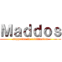 Ｍａｄｄｏｓ (supprime la rediffusion)