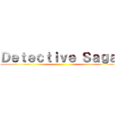 Ｄｅｔｅｃｔｉｖｅ Ｓａｇａ  ()