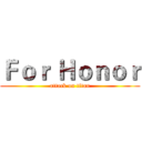 Ｆｏｒ Ｈｏｎｏｒ (attack on titan)