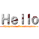 Ｈｅｌｌｏ (Chaiyawut  Karnsompian)