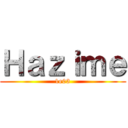 Ｈａｚｉｍｅ (1e03)