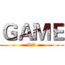 ＧＡＭＥ (IN)