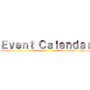 Ｅｖｅｎｔ Ｃａｌｅｎｄａｒ ()