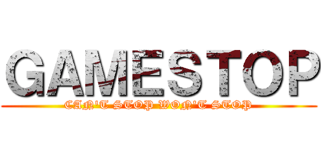 ＧＡＭＥＳＴＯＰ (CAN'T STOP WON'T STOP)